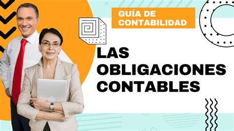 Gu A De Contabilidad Obligaciones Contables Qui N Tiene Que Llevar