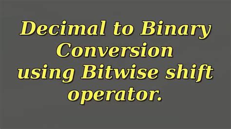 Decimal To Binary Conversion Using Bitwise Shift Operator C Program