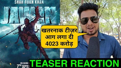 Jawan Teaser Trailer Review Jawan Box Office Collection Records