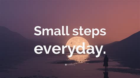 Small Steps Everyday Wallpaper By Quotefancy