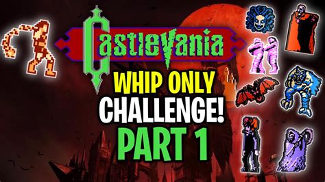 Castlevania Whip Only Challenge Part 1 Youtube