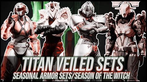 Destiny 2 Titan Veiled Tithes Sets Season Of The Witch YouTube