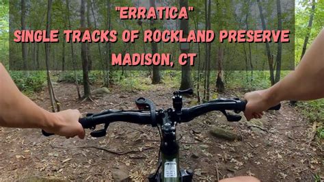 Pov Mountain Bike Rockland Preserve Madison Ct Erratica Loop Youtube