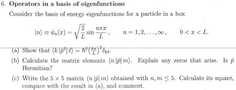 Solved 6 Operators In A Basis Of Eigenfunctions Consider Chegg