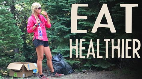 Ways I Try To Eat Healthier Backpacking Campingbenefits Blog