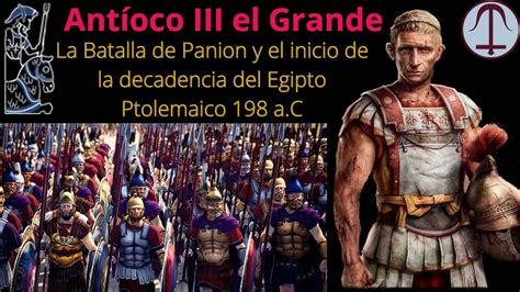 Antíoco III La Batalla de Panion y el inicio de la decadencia del