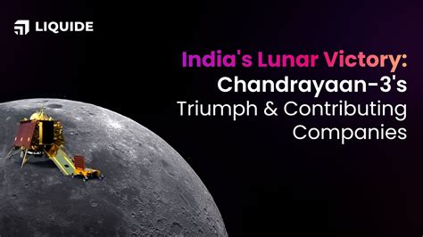 Chandrayaan 3 Lunar Triumph And Stellar Contributors Liquide