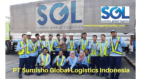 Lowongan Kerja Pt Sumisho Global Logistics Indonesia