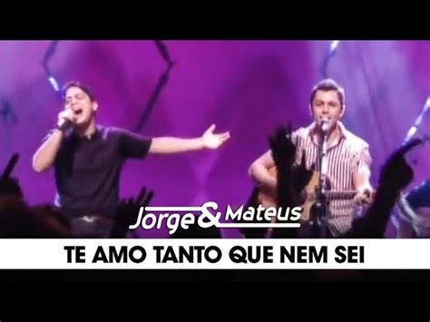 Jorge Mateus Te Amo Tanto Que Nem Sei Dvd Ao Vivo Em Goi Nia