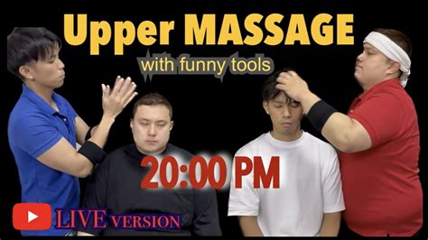 【asmr】upper Body Massage Pls Skip To 245 Live Version Headmassage