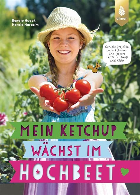 Amazon Br Ebooks Kindle Mein Ketchup W Chst Im Hochbeet Geniale