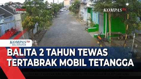 Balita Tahun Tewas Tertabrak Mobil Tetangga Youtube