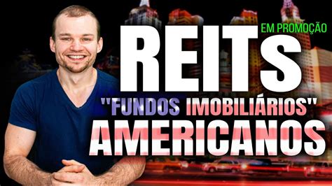 REITS OS FUNDOS IMOBILIÁRIOS AMERICANOS QUE ESTÃO MUITO BARATOS