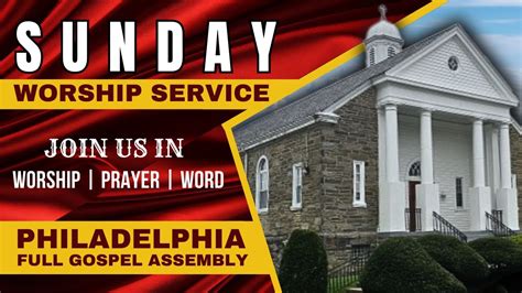 Sunday Worship Service 05 21 2023 Philadelphia Full Gospel Assembly Youtube