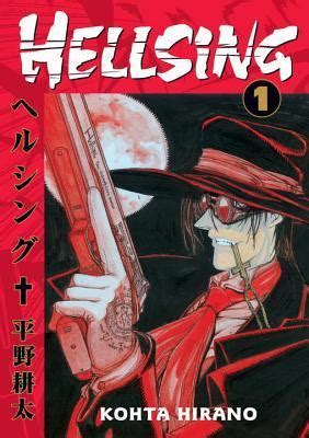 Hellsing Vol 1 Hellsing 1 By Kohta Hirano Goodreads