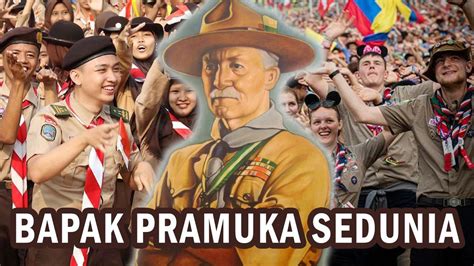 Biografi Baden Powell Bapak Pandu Dunia YouTube