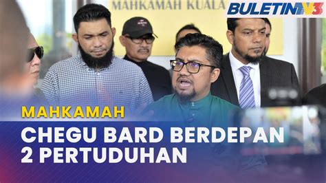 MAHKAMAH Chegu Bard Didakwa Memfitnah Hasut YouTube