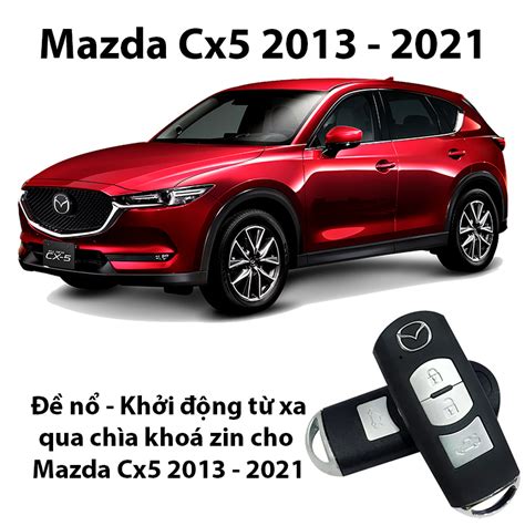 Đề nổ khởi động xe từ xa qua chìa zin cho xe Mazda cx5 2013 2023 Đề