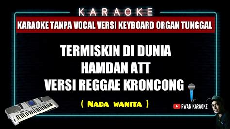 Termiskin Di Dunia Nada Wanita Hamdan Att Versi Reggae Kroncong Karaoke