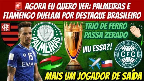 Aten O Palmeiras E Flamengo Duelam Por Destaque Saindo