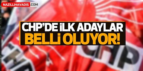 Chp De Ilk Adaylar Belli Oluyor