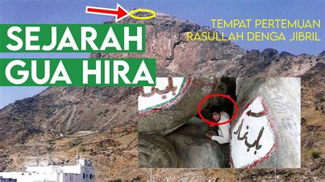 Sejarah Gua Hira Tempat Pertemuan Nabi Muhammad Dengan Mailaikat Jibril