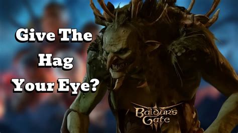 Will You Give The Hag Your Eye Baldurs Gate 3 Act 1 Youtube