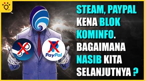 Cara Buka Steam Dan Paypal Setelah Di Blokir Kominfo Youtube