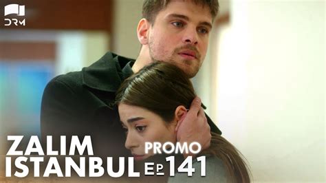 Zalim Istanbul Episode 141 Promo Turkish Drama Ruthless City