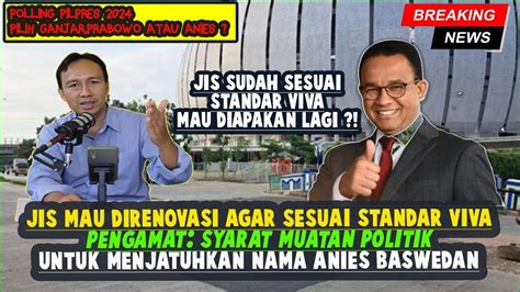 JIS MAU DIRENOVASI AGAR SESUAI STANDART VIVA PENGAMAT SYARAT NILAI