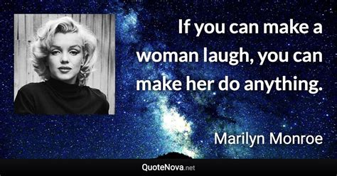 If You Can Make A Woman Laugh You Can Make Her Do Anything