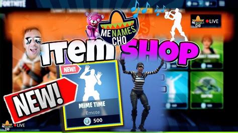 🆕menameschos Live Item Shop Update 🎭 Mime Time 🃏 Fortnite Battle