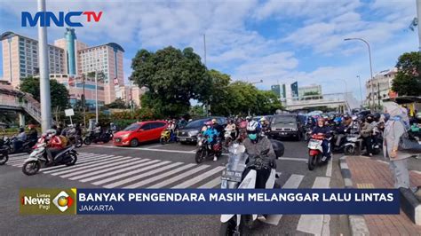 Aturan Tilang Baru Masih Banyak Pengendara Yang Langgar Lalu Lintas