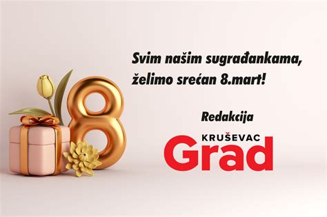 Međunarodni Dan žena 8 Mart Kruševacgrad