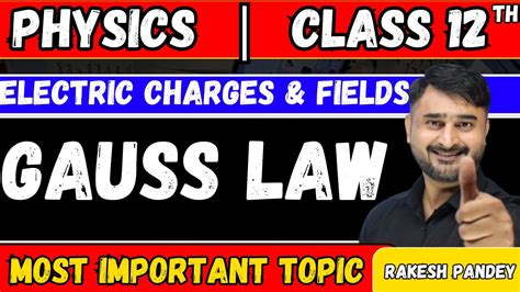 Gauss Law Class 12 Physics Gauss Law Class 12 Physics In Hindi Gauss Law Full Explained Jee