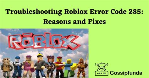 Troubleshooting Roblox Error Code 285 Reasons And Fixes