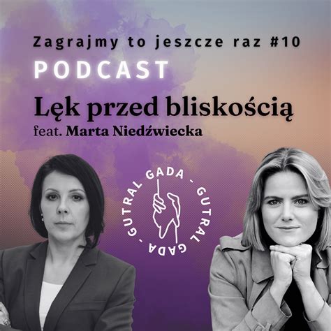 Zagrajmy To Jeszcze Raz 10 Lęk Przed Bliskością Feat Marta