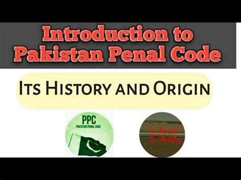 Introduction To Pakistan Penal Code PPC History And Origin Of PPC