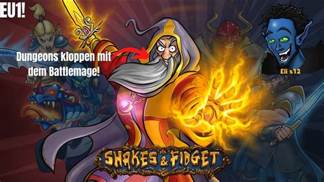 Shakes Fidget Dungeons Kloppen Auf Eu Mit Dem Battlemage Youtube