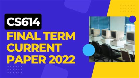 CS614 FINAL TERM CURRENT PAPER 2022 YouTube