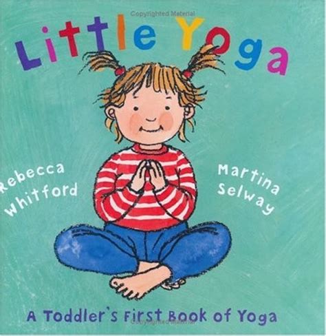 Little Yoga: A Toddler's First Book of Yoga | A Mighty Girl