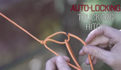 How To Tie A Truckers Hitch The Kid Should See This