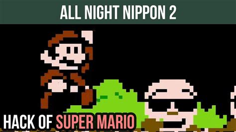 All Night Nippon Super Mario Bros Hack Of Super Mario Bros Youtube