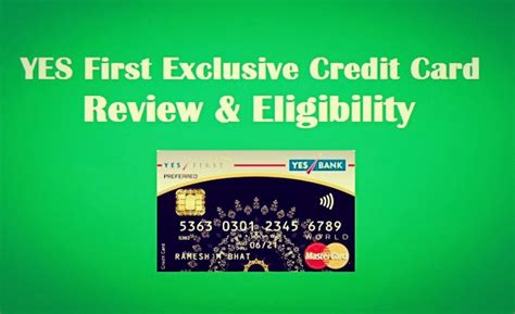 Yes First Exclusive Credit Card Review And Eligibility Credit Card