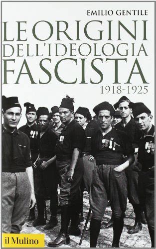 Le Origini Dell Ideologia Fascista Storica Paperbacks