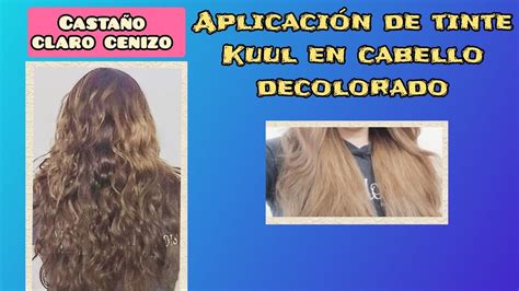 Aplicación de tinte kuul castaño claro cenizo en cabello decolorado