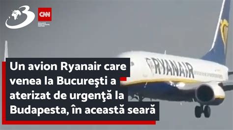 Un Avion Ryanair Care Venea La Bucure Ti A Aterizat De Urgen La