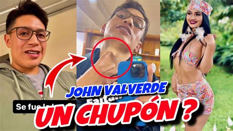 JOHN VALVERDE TIENE UN CHUPÓN NATHALY SÁNCHEZ YouTube