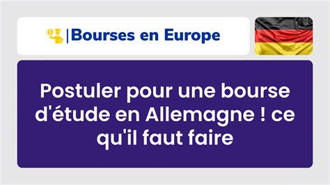 Postuler Pour Une Bourse D Tude En Allemagne Ce Qu Il Faut Faire