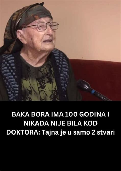 BAKA BORA IMA 100 GODINA I NIKADA NIJE BILA KOD DOKTORA Tajna Je U